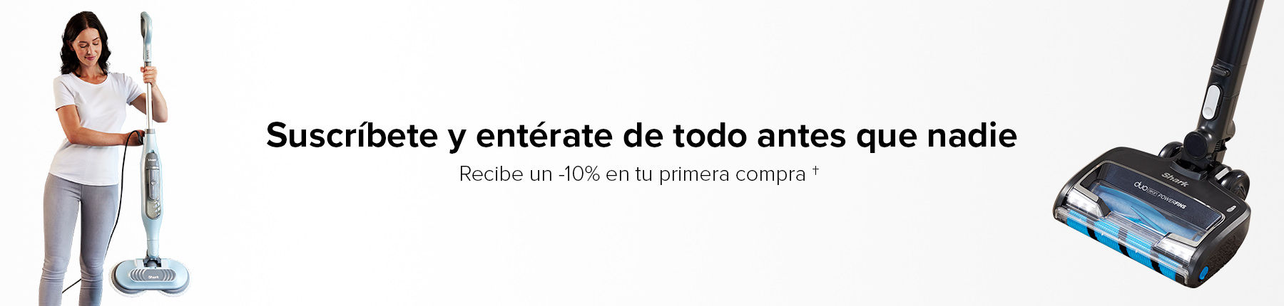 Suscríbete a la Newsletter y llévate un -10% de descuento en tu primera compra de Shark
